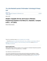 Slingbox: Copyright, Fair Use, and Access to Television Programming Anywhere in the World, 25 J