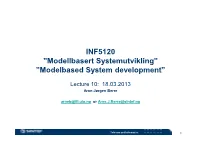 INF5120 ”Modellbasert Systemutvikling” ”Modelbased System Development”