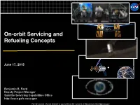 On-Orbit Servicing and Refueling Concepts!