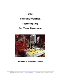 Use the MICRODIAL Tapering Jig on Your Bandsaw