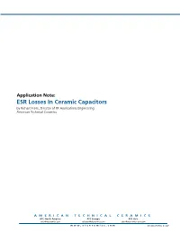 Application Note: ESR Losses in Ceramic Capacitors by Richard Fiore, Director of RF Applications Engineering American Technical Ceramics