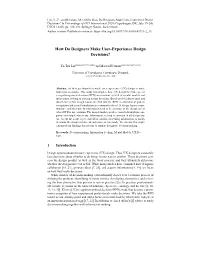 How Do Designers Make User-Experience Design Decisions? in Proceedings of HCI International 2020 (Copenhagen, DK, July 19-24), LNCS 12200, Pp