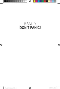 Relax Dont Panic Book.Indd 1 09/04/2014 06:51 Relax Dont Panic Book.Indd 2 09/04/2014 06:51 Really, Don’T Panic!
