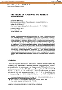 The Theory of Functional and Template Dependencs[Es*