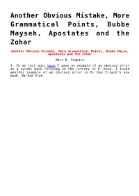 Another Obvious Mistake, More Grammatical Points, Bubbe Mayseh, Apostates and the Zohar