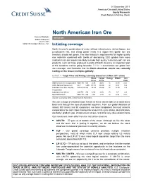 North American Iron Ore Research Analysts INITIATION Nathan Littlewood 416 352 4585 Nathan.Littlewood@Credit-Suisse.Com Initiating Coverage