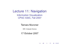 Lecture 11: Navigation Information Visualization CPSC 533C, Fall 2007