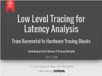 Low Level Tracing for Latency Analysis