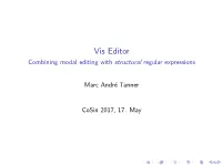 Vis Editor Combining Modal Editing with Structural Regular Expressions