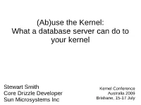 (Ab)Use the Kernel: What a Database Server Can Do to Your Kernel