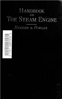 A Handbook on the Steam Engine, with Especial Reference to Small And