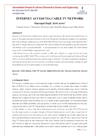 INTERNET ACCESS VIA CABLE TV NETWORK Simranpal Singh1, Kriti Arora2 1Computer Science, 2Information Technology, Guru Nanak Dev Engineering College (India)