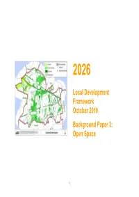 Green Space Strategy Therefore Forms a Vital Part of the Evidence Base for This Process