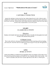 “Multicultural Breads & Grains” EAT CAFETERIA CONNECTION LEARN