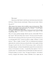 What Remains of the "Between" and of the Space That Divides, the Seam That Touches Both Borders? Between Literature and Philosophy? Between Texts and Readers? Between