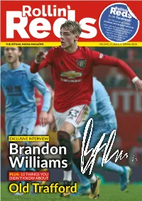 Brandon Williams PLUS: 10 THINGS YOU DIDN’T KNOW ABOUT Old Trafford 2 CONTENTS CONTENTS 3