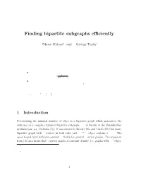 Finding Bipartite Subgraphs Efficiently