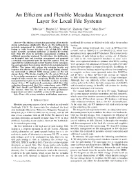 An Efficient and Flexible Metadata Management Layer for Local File Systems