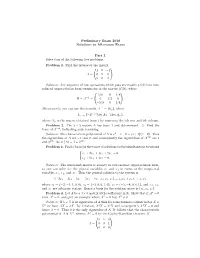 Preliminary Exam 2018 Solutions to Afternoon Exam Part I. Solve Four of the Following Five Problems. Problem 1. Find the Inverse