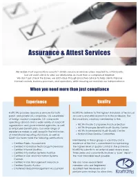 Assurance Services Unless Required by a Third Party, but We Want Clients to View Our Relationship As More Than a Compliance Expense