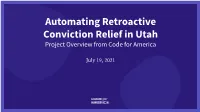 Automating Retroactive Conviction Relief in Utah Project Overview from Code for America