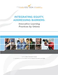 INTEGRATING EQUITY, ADDRESSING BARRIERS: Innovative Learning Practices by Unions