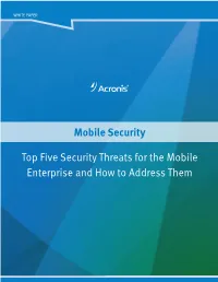 Mobile Security Top Five Security Threats for the Mobile Enterprise
