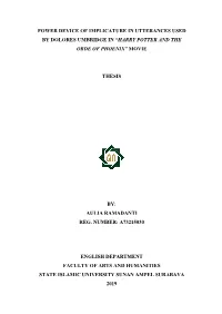 Power Device of Implicature in Utterances Used by Dolores Umbridge in “Harry Potter and the Orde of Phoenix” Movie Thesis