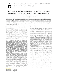 REVIEW on PRESENT, PAST and FUTURE of COMPETITIVE TECHNICAL INTELLIGENCE Shweta Rana Assistant Professor,Amity University Haryana Shweta.Rana8525@Gmail.Com