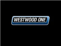 Westwood One Is America’S Largest Provider of Radio Programming
