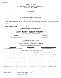 Zebra Technologies Corporation (Exact Name of Registrant As Specified in Its Charter) Delaware 36-2675536 (State Or Other Jurisdiction of (I.R.S