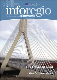 The Cohesion Fund in Evolution 07 While Related to the Family of Structural Funds, the Cohesion Fund Has Been More of a ﬁ Rst Cousin Than a Sibling