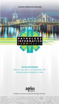 2018 Program May 21-24, 2018 | Pittsburgh, Pa Pathologyinformatics.Org