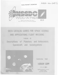 DATA CATALOG ERIE for PACE CIENCE and APPLICATIO FIGHT MI ION Volume La De Criptio of Planetary and Heliocentric Pacecraft and Inve Tigation