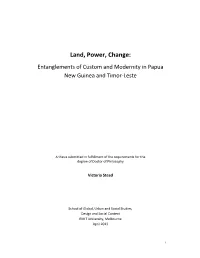 Land, Power, Change: Entanglements of Custom and Modernity in Papua New Guinea and Timor-Leste