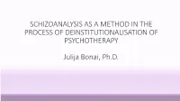 Schizoanalysis As a Method in the Process of Deinstitutionalisation of Psychotherapy
