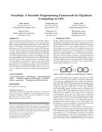 Versapipe: a Versatile Programming Framework for Pipelined Computing on GPU