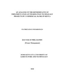 An Analysis of the Determinants of Implementation of Information Technology Projects by Commercial Banks in Kenya