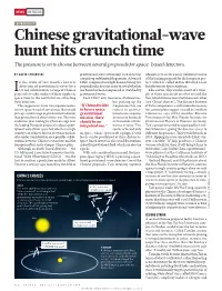 Chinese Gravitational-Wave Hunt Hits Crunch Time the Pressure Is on to Choose Between Several Proposals for Space-Based Detectors