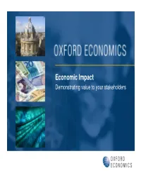 Economic Impact Demonstrating Value to Your Stakeholders Our Evidence-Based Approach Thinking Beyond Shareholder Returns