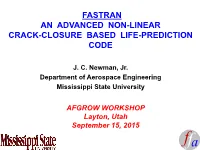 Fastran an Advanced Non-Linear Crack-Closure Based Life-Prediction Code