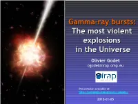 Gamma-Ray Bursts: the Most Violent Explosions in the Universe Once Upon a Time, …