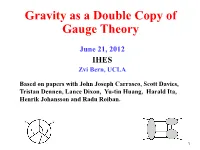 Gravity As a Double Copy of Gauge Theory