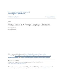 Using Games in a Foreign Language Classroom Amy Talak-Kiryk SIT Graduate Institute