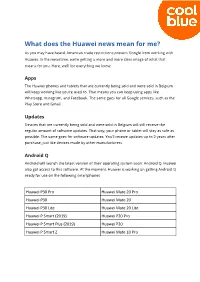 What Does the Huawei News Mean for Me? As You May Have Heard, American Trade Restrictions Prevent Google from Working with Huawei