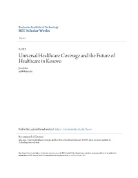 Universal Healthcare Coverage and the Future of Healthcare in Kosovo Jona Jaha Jxj9969@Rit.Edu