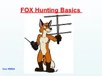 FOX Hunting Basics FOX Hunting Basics