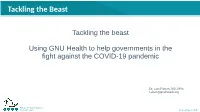 Tackling the Beast Using GNU Health to Help Governments in the Fight