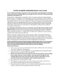 FAITH ACADEMY UNIFORM POLICY 2019-2020 Do Not Conform Any Longer to the Pattern of This World, but Be Transformed by the Renewing of Your Mind