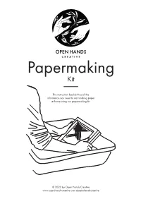This Instruction Booklet Has All the Information You Need to Start Making Paper at Home Using Our Papermaking Kit